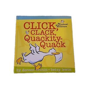 Click Clack Quackity Quack Doreen Cronin And Betsy Lewin Alphabetical Adventure